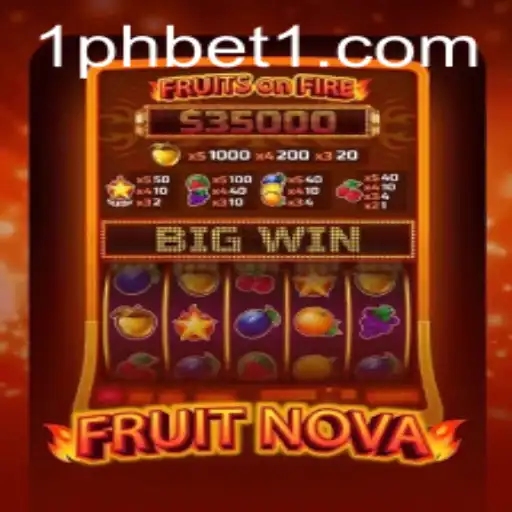 Experience the Thrills of FruitNova: A New Gaming Sensation with 1PHBET
