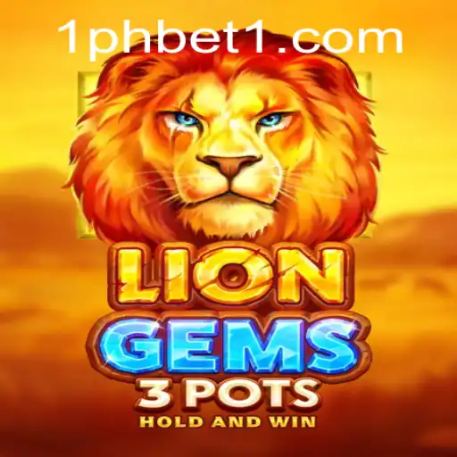 Dive Into the World of LionGems3pots - An Exciting Adventure with 1PHBET