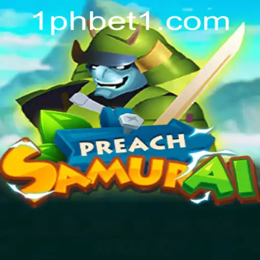 Discover the Exciting World of PreachSamurai: A New Gaming Adventure with 1PHBET