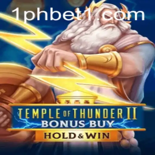 Discover the Excitement of Temple of Thunder II Bonus Buy with 1PHBET
