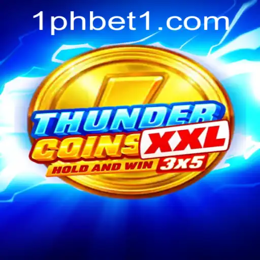 Explore the Thrilling World of ThunderCoinsXxl with 1PHBET